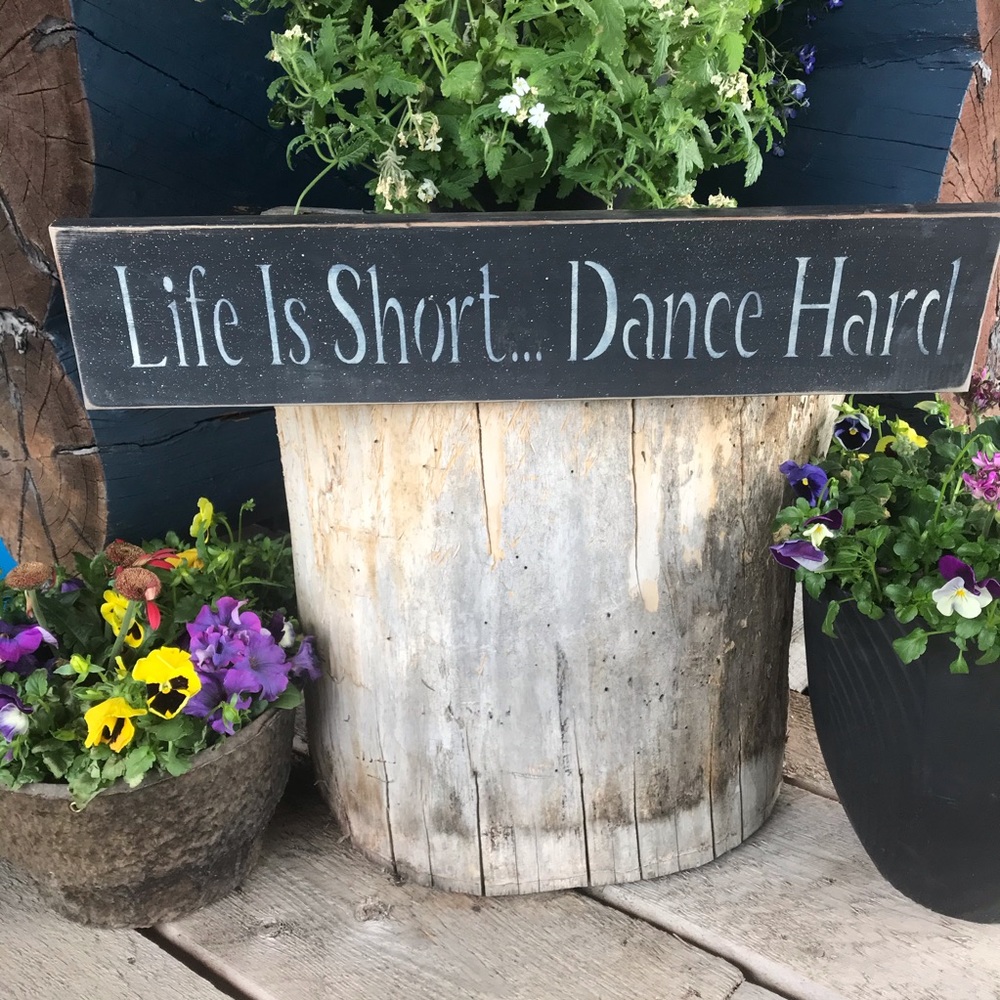 Life is Short Dance Hard Sign